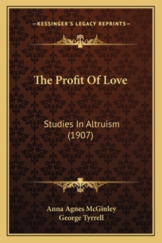The Profit of Love: Studies in Altruism