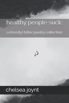 Paperback healthy people suck: a (mostly) bitter poetry collection Book