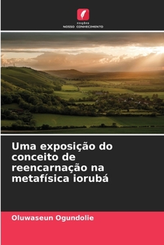 Paperback Uma exposição do conceito de reencarnação na metafísica iorubá [Portuguese] Book