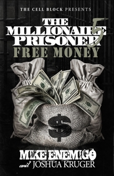 Paperback The Millionaire Prisoner 5: Free Money Book