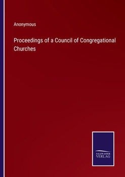 Paperback Proceedings of a Council of Congregational Churches Book