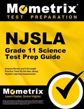 Paperback Njsla Grade 11 Science Test Prep Guide: Science Review and Full-Length Practice Tests for the New Jersey Student Learning Assessments Book