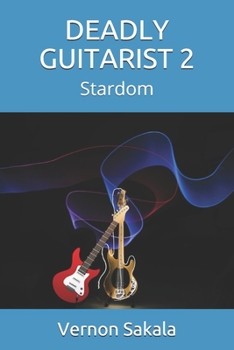 Paperback Deadly Guitarist 2: Stardom Book