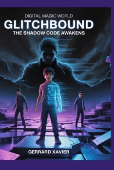 Paperback Digital Magic World - Glitchbound: The Shadow Code Awakens Book
