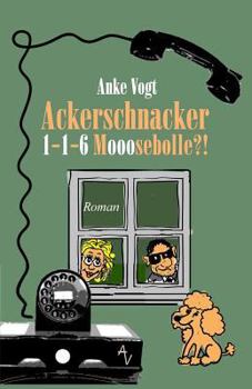 Paperback Ackerschnacker 1-1-6 Mooosebolle?! [German] Book