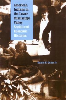 Paperback American Indians in the Lower Mississippi Valley: Social and Economic Histories Book