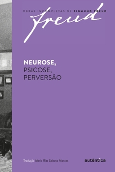 Neurose, Psicose, perverso - Book  of the Obras Incompletas de Sigmund Freud