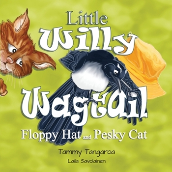 Paperback Little Willy Wagtail: Floppy Hat and Pesky Cat Book