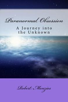 Paperback Paranormal Obsession: A Journey Into The Unknown Book