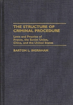 Hardcover Structure of Criminal Procedure: Laws and Practice of France, Soviet Union, China, and the United States Book