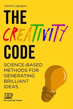Paperback The Creativity Code: Science-based methods for generating brilliant ideas Book