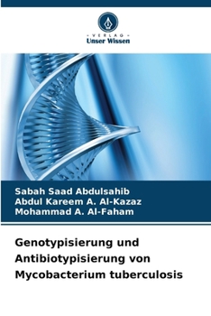 Genotypisierung und Antibiotypisierung von Mycobacterium tuberculosis (German Edition)