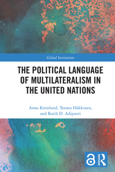 Hardcover The Political Language of Multilateralism in the United Nations Book
