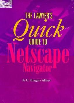 Paperback The Lawyer's Quick Guide to Netscape Navigator Book