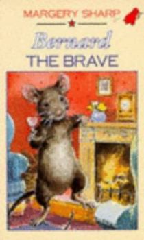 Bernard the Brave (The Rescuers, #8) - Book #8 of the Rescuers