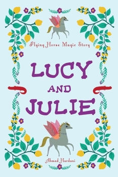 Paperback Lucy and Julie: Flying Horse Magic Story Book