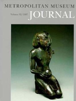 Metropolitan Museum Journal, Volume 32 (Metropolitan Museum of Art (New York, N Y)//Metropolitan Museum Journal) - Book #32 of the Metropolitan Museum Journal
