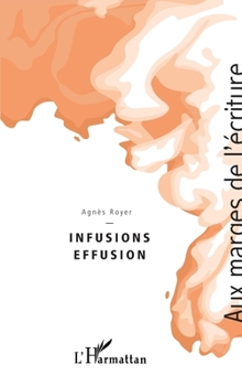Paperback Infusions Effusion [French] Book