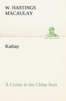 Paperback Kathay: A Cruise in the China Seas Book