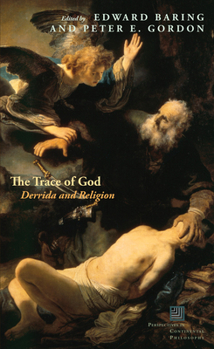 Paperback The Trace of God: Derrida and Religion Book