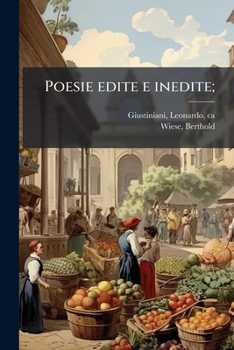 Poesie edite e inedite; (Italian Edition)