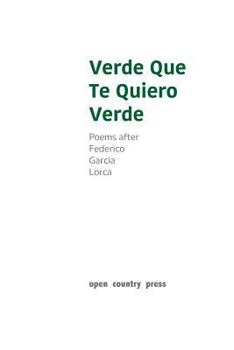 Paperback Verde Que Te Quiero Verde: Poems after Federico Garcia Lorca Book