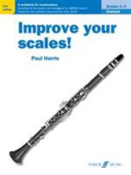 Paperback Improve Your Scales! Clarinet, Grades 1-3: A Workbook for Examinations Book