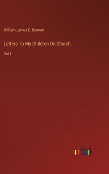 Hardcover Letters To My Children On Church: Vol.I Book