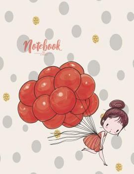 Paperback Notebook: Cute Girl and Red Balloon Cover and Dot Graph Line Sketch Pages, Extra Large (8.5 X 11) Inches, 110 Pages, White Paper Book