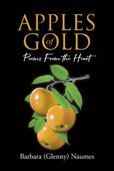 Apples of Gold: Poems from the Heart