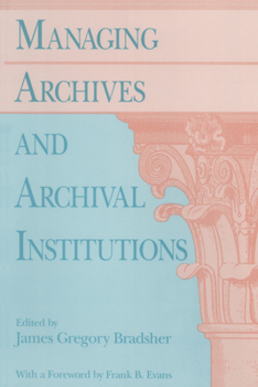 Paperback Managing Archives and Archival Institutions Book