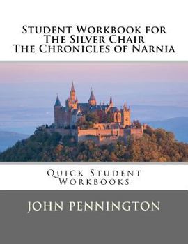 Paperback Student Workbook for The Silver Chair the Chronicles of Narnia: Quick Student Workbooks Book