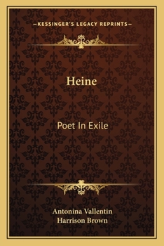 Poet in exile;: The life of Heinrich Heine