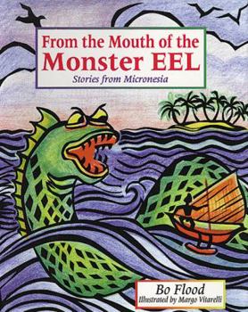 Hardcover From the Mouth of the Monster Eel: Stories from Micronesia Book