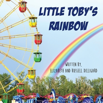 Paperback Little Toby's Rainbow Book