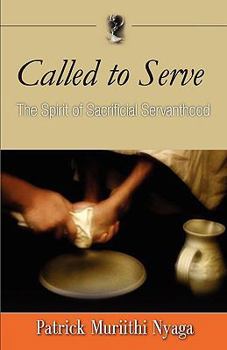 Paperback Called to Serve: The Spirit of Sacrificial Servanthood Book