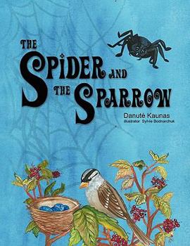 Paperback The Spider and the Sparrow Book