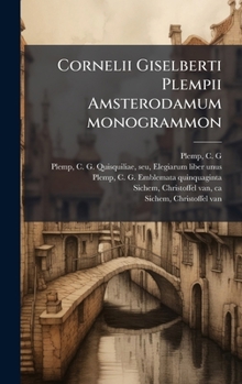 Cornelii Giselberti Plempii Amsterodamum monogrammon (Latin Edition)