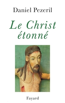 Paperback Le Christ étonné [French] Book