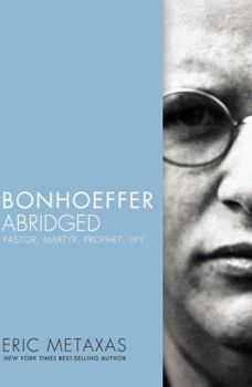 Paperback Bonhoeffer Abridged: Pastor, Martyr, Prophet, Spy Book