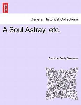 Paperback A Soul Astray, Etc. Book