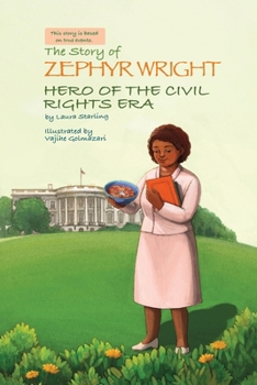 Paperback The Story of Zephyr Wright Hero of the Civil Rights Era Book