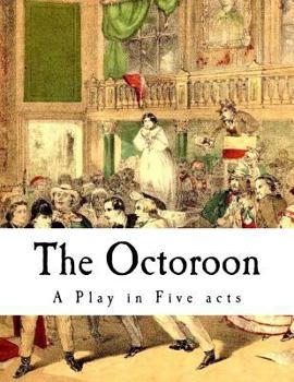 Paperback The Octoroon: Life in Louisiana Book