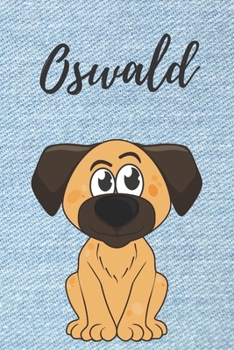 Paperback personalisiertes Notizbuch Hunde / Malbuch / Kritzelbuch / Tagebuch / Notizheft / Journal / DIN A5 / Geschenke Oswald: individuelles personalisiertes [German] Book