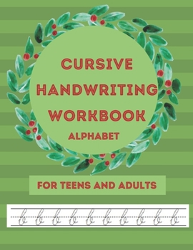 Paperback Cursive Handwriting Workbook: Aphabet For Teens And Adults Book