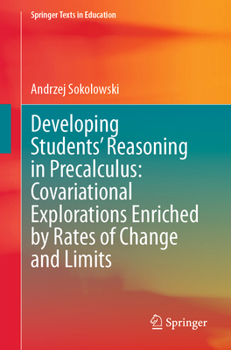Paperback Developing Students' Reasoning in Precalculus: Covariational Explorations Enriched by Rates of Change and Limits Book