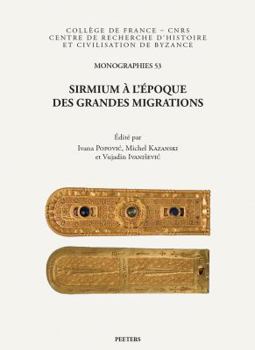 Paperback Sirmium a l'Epoque Des Grandes Migrations [French] Book