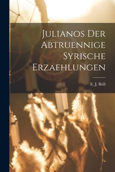 Paperback Julianos der Abtruennige Syrische Erzaehlungen [German] Book