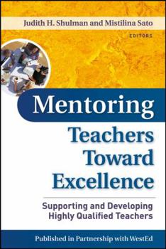 Hardcover Mentoring Teachers Toward Excellence: Supporting and Developing Highly Qualified Teachers Book