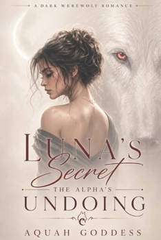 Paperback Luna's Secret The Alpha's Undoing Book